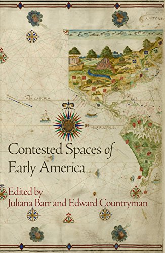 Beispielbild fr Contested Spaces of Early America zum Verkauf von The Way We Were Bookshop