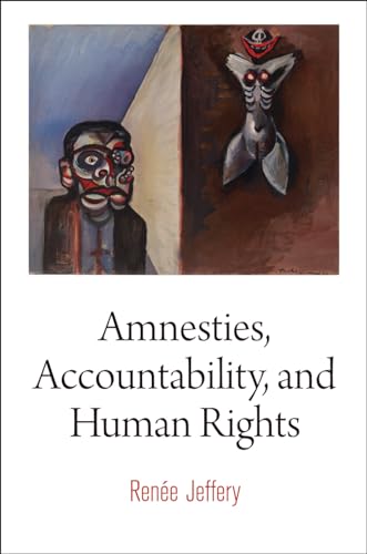 Stock image for Amnesties, Accountability, and Human Rights (Pennsylvania Studies in Human Rights) for sale by Book Outpost