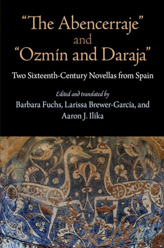 Stock image for The Abencerraje and Ozmn and Daraja : Two Sixteenth-Century Novellas from Spain for sale by Better World Books