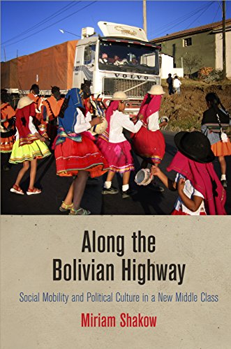 9780812246148: Along the Bolivian Highway: Social Mobility and Political Culture in a New Middle Class (Contemporary Ethnography)