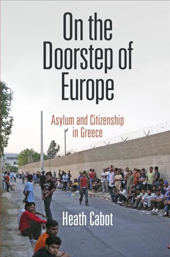 9780812246155: On the Doorstep of Europe: Asylum and Citizenship in Greece