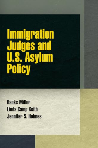 9780812246605: Immigration Judges and U.S. Asylum Policy