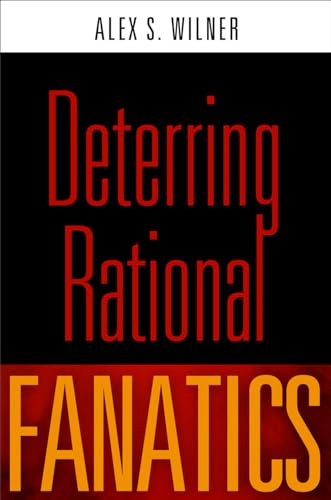 9780812246681: Deterring Rational Fanatics