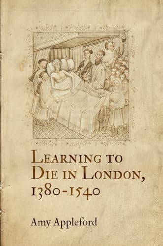 9780812246698: Learning to Die in London, 1380-1540 (The Middle Ages Series)