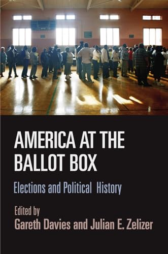 Beispielbild fr America at the Ballot Box: Elections & Political History zum Verkauf von Powell's Bookstores Chicago, ABAA