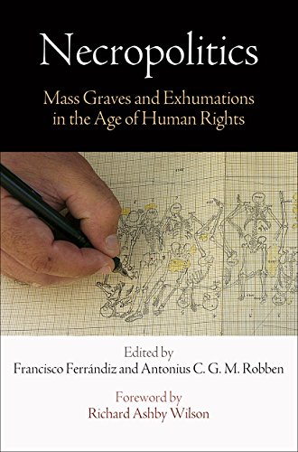 Stock image for Necropolitics: Mass Graves and Exhumations in the Age of Human Rights (Pennsylvania Studies in Human Rights) for sale by HPB-Red