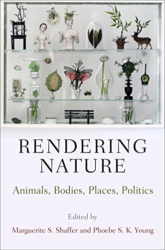 Stock image for Rendering Nature: Animals, Bodies, Places, Politics (Nature and Culture in America) for sale by SecondSale