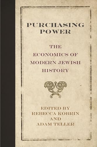 Imagen de archivo de Purchasing Power: The Economics of Modern Jewish History a la venta por Moe's Books