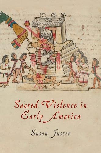 Imagen de archivo de Sacred Violence in Early America (Early American Studies) a la venta por Midtown Scholar Bookstore