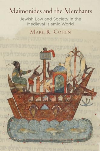 Beispielbild fr Maimonides and the Merchants: Jewish Law and Society in the Medieval Islamic World (Jewish Culture and Contexts) zum Verkauf von HPB Inc.