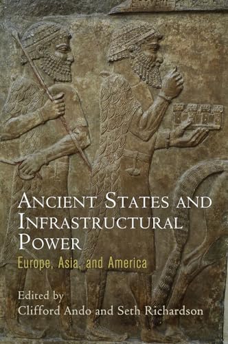 Stock image for Ancient States and Infrastructural Power: Europe, Asia, and America (Empire and After) for sale by Bookmans