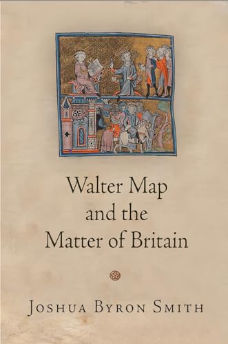 Beispielbild fr Walter Map and the Matter of Britain (Middle Ages) zum Verkauf von medimops