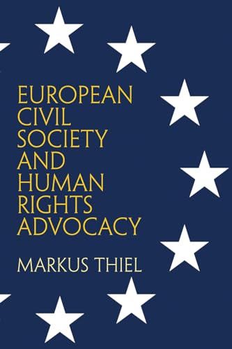 Beispielbild fr European Civil Society and Human Rights Advocacy zum Verkauf von Better World Books