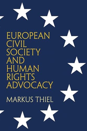 Stock image for European Civil Society and Human Rights Advocacy for sale by Better World Books