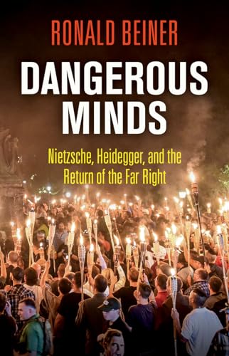 Beispielbild fr Dangerous Minds: Nietzsche, Heidegger, and the Return of the Far Right zum Verkauf von HPB Inc.