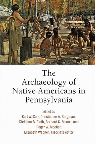 Stock image for The Archaeology of Native Americans in Pennsylvania for sale by Revaluation Books