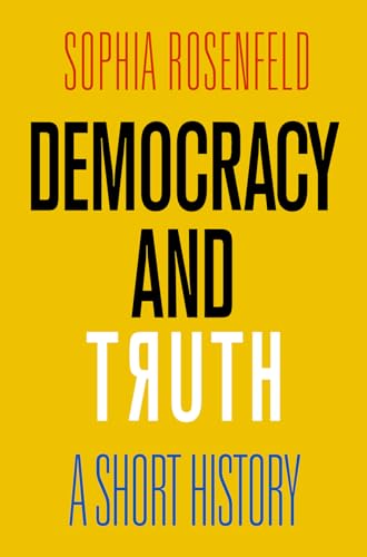 Beispielbild fr Democracy and Truth: A Short History zum Verkauf von Goodwill Books