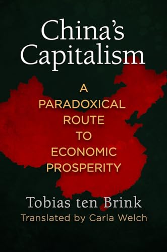 Stock image for China's Capitalism: A Paradoxical Route to Economic Prosperity for sale by Tim's Used Books  Provincetown Mass.