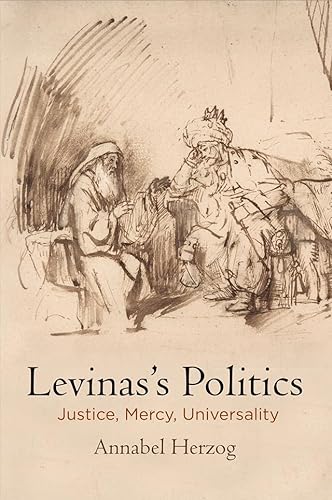 Stock image for Levinas's Politics: Justice, Mercy, Universality (Haney Foundation Series) for sale by Midtown Scholar Bookstore