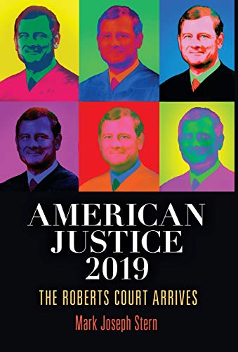Beispielbild fr American Justice 2019: The Roberts Court Arrives zum Verkauf von BookHolders