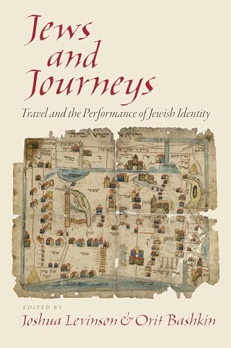 9780812252958: Jews and Journeys: Travel and the Performance of Jewish Identity (Jewish Culture and Contexts)