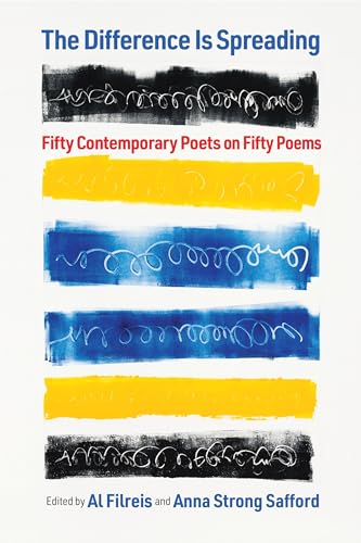 Beispielbild fr The Difference Is Spreading: Fifty Contemporary Poets on Fifty Poems zum Verkauf von GF Books, Inc.