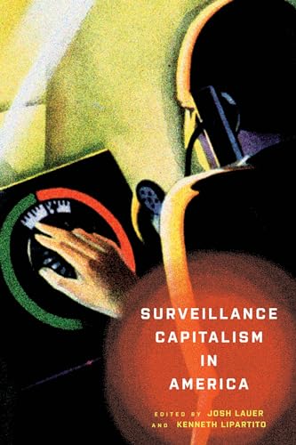 Stock image for Surveillance Capitalism in America for sale by ThriftBooks-Dallas