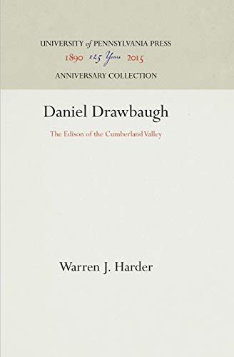 9780812272253: Daniel Drawbaugh: The Edison of the Cumberland Valley (Anniversary Collection)