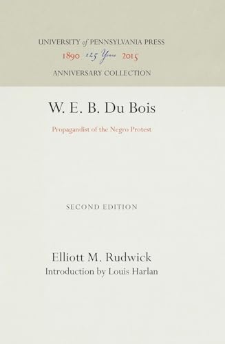 Imagen de archivo de W. E. B. Dubois Propagandist the Negro Protest a la venta por Best and Fastest Books