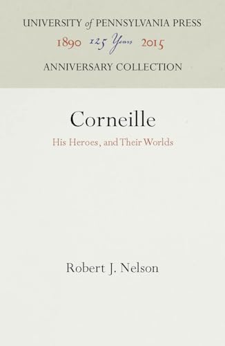 Imagen de archivo de Corneille: His Heroes and Their Worlds a la venta por Bookmarc's