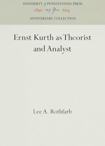 Imagen de archivo de Ernst Kurth As Theorist and Analyst a la venta por Better World Books