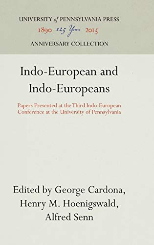 Beispielbild fr Indo-European and Indo-Europeans: Papers Presented at the Third Indo-European Conference at the University of Pennsylvania (Anniversary Collection) zum Verkauf von HPB-Red