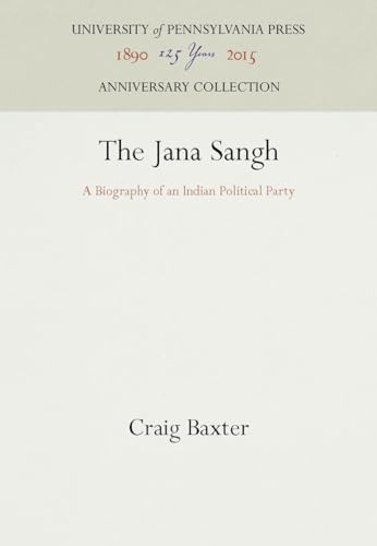 Stock image for The Jana Sangh: A Biography of an Indian Political Party (Anniversary Collection) for sale by Mispah books