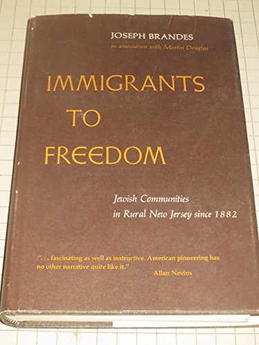 Beispielbild fr Immigrants to Freedom; Jewish Communities in Rural New Jersey Since 1882: Jewish Communities in Rural New Jersey Since 1882 zum Verkauf von Jay W. Nelson, Bookseller, IOBA