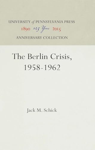 9780812276336: The Berlin Crisis, 1958-1962