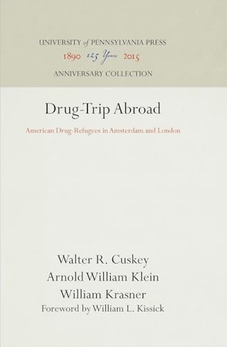 9780812276534: Drug-trip Abroad: American Drug-refugees in Amsterdam and London