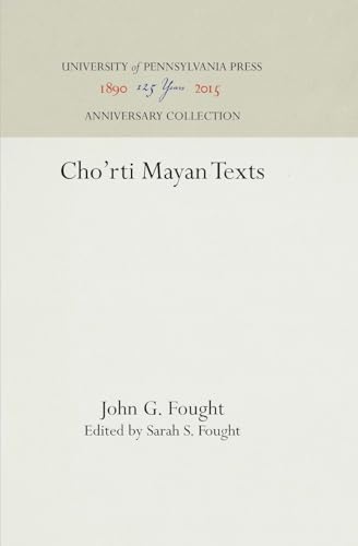 9780812276671: Cho'rti Mayan Texts (Anniversary Collection)