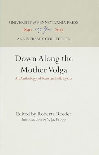 Stock image for Down Along the Mother Volga: An Anthology of Russian Folk Lyrics (Anniversary Collection) for sale by Irish Booksellers