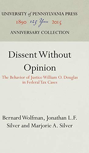 Dissent Without Opinion: The Behavior of Justice William O. Douglas in Federal Tax Cases