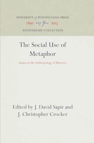 Imagen de archivo de The Social Use of Metaphor. Essays on the Anthropology of Rhetoric a la venta por Valley Books