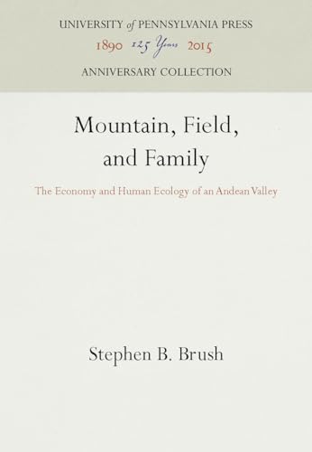 Beispielbild fr Mountain, Field, and Family: The Economy and Human Ecology of an Andean Valley (Anniversary Collection) zum Verkauf von Wonder Book
