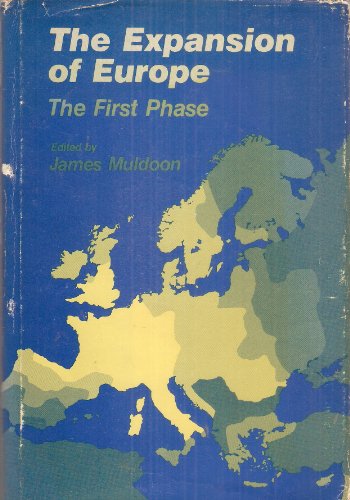 Imagen de archivo de The Expansion of Europe: The First Phase (The Middle Ages Series) a la venta por Irish Booksellers