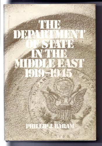 The Department of State in the Middle East, 1919-1945