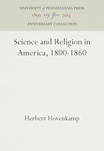 Beispielbild fr Science and Religion in America, 1800-1860 zum Verkauf von Better World Books