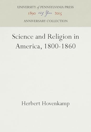 Stock image for Science and Religion in America, 1800-1860 for sale by Gulf Coast Books