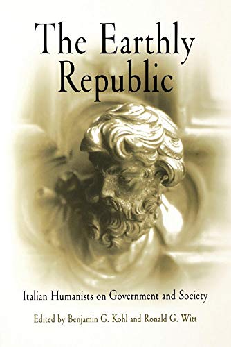 Stock image for The Earthly Republic: Italian Humanists on Government and Society for sale by HPB-Red