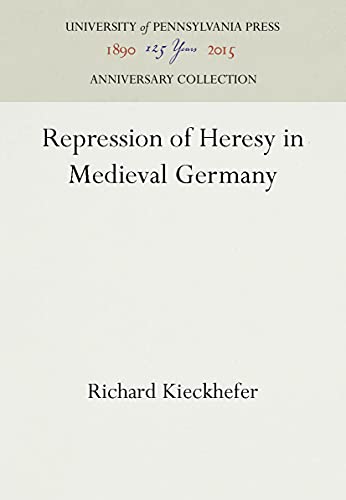 Imagen de archivo de Repression Of Heresy In Medieval Germany a la venta por James & Mary Laurie, Booksellers A.B.A.A