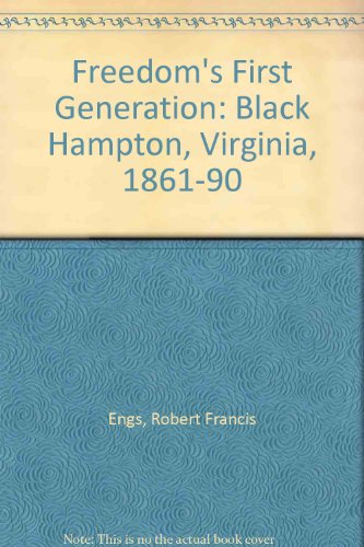 9780812277685: Freedom's First Generation: Black Hampton, Virginia, 1861-90