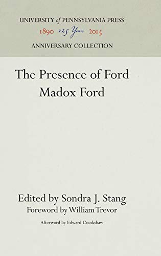 9780812277944: The Presence of Ford Madox Ford (Anniversary Collection)