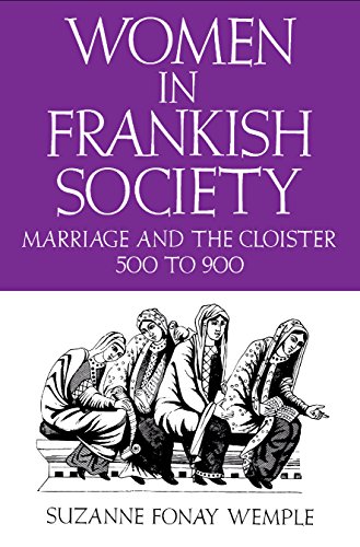 Beispielbild fr Women in Frankish Society : Marriage and the Cloister, 500 To 900 zum Verkauf von Better World Books